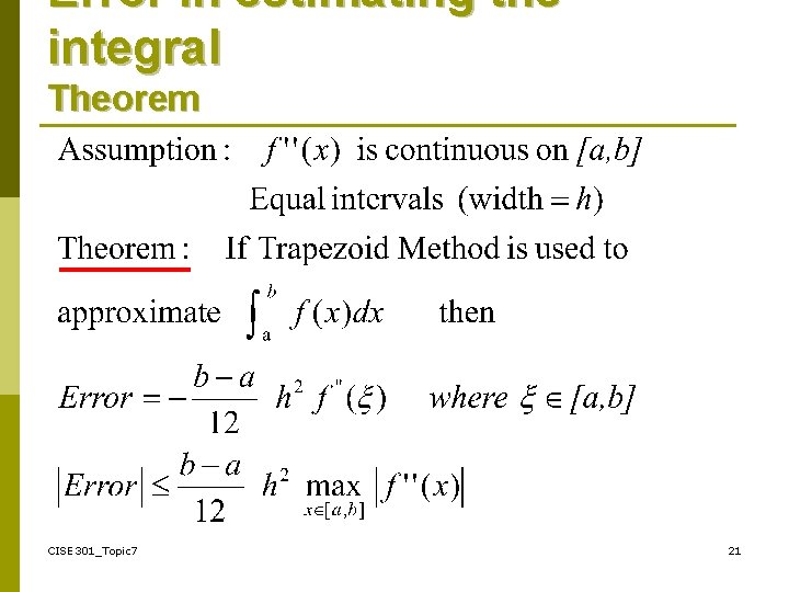 Error in estimating the integral Theorem CISE 301_Topic 7 21 