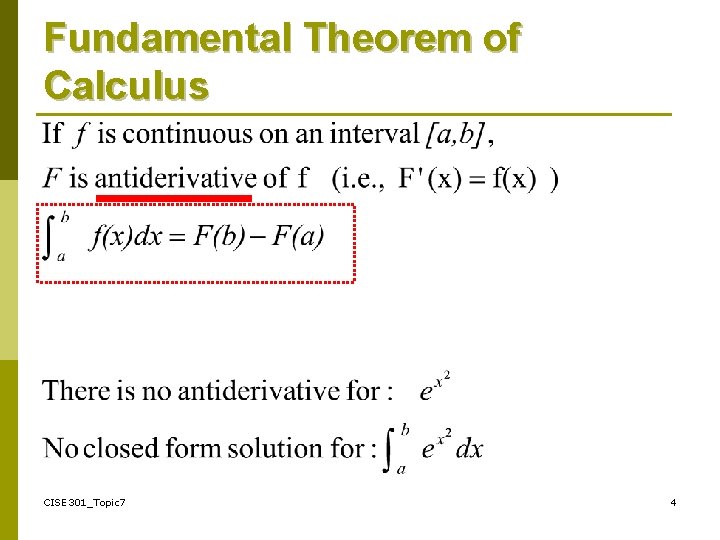 Fundamental Theorem of Calculus CISE 301_Topic 7 4 