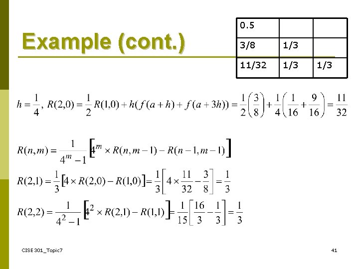 Example (cont. ) CISE 301_Topic 7 0. 5 3/8 1/3 11/32 1/3 41 