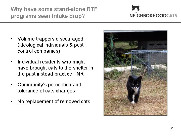 Why have some stand-alone RTF programs seen intake drop? • Volume trappers discouraged (ideological