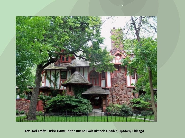 Arts and Crafts Tudor Home in the Buena Park Historic District, Uptown, Chicago 