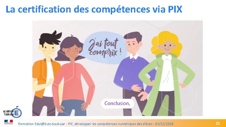 La certification des compétences via PIX GREC INITIALES Formation Edul@b ac-toulouse - PIX, développer