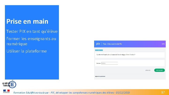 Prise en main Tester PIX en tant qu’élève Former les enseignants au numérique Utiliser
