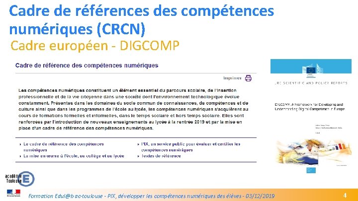 Cadre de références des compétences numériques (CRCN) Cadre européen - DIGCOMP GREC INITIALES Formation