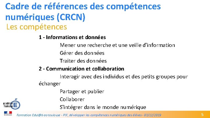 Cadre de références des compétences numériques (CRCN) Les compétences 1 - Informations et données