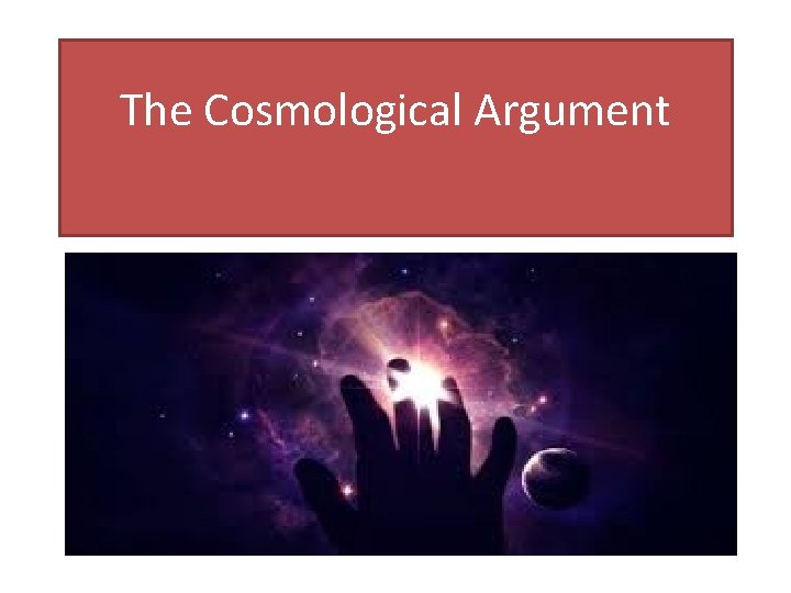 The Cosmological Argument 