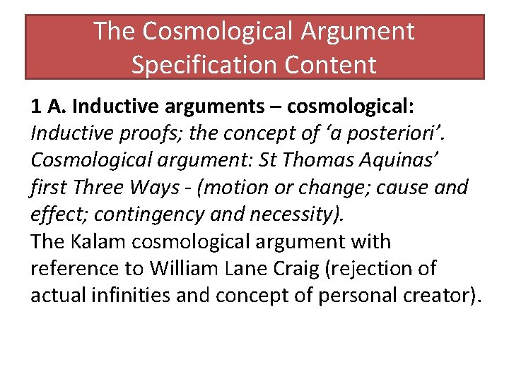 The Cosmological Argument Specification Content 1 A. Inductive arguments – cosmological: Inductive proofs; the