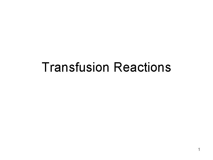 Transfusion Reactions 1 