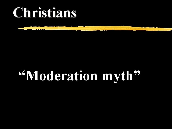 Christians “Moderation myth” 