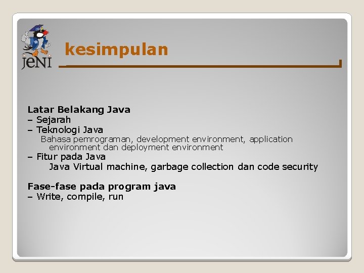 kesimpulan Latar Belakang Java – Sejarah – Teknologi Java Bahasa pemrograman, development environment, application