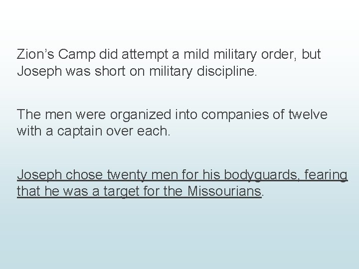 Zion’s Camp did attempt a mild military order, but Joseph was short on military