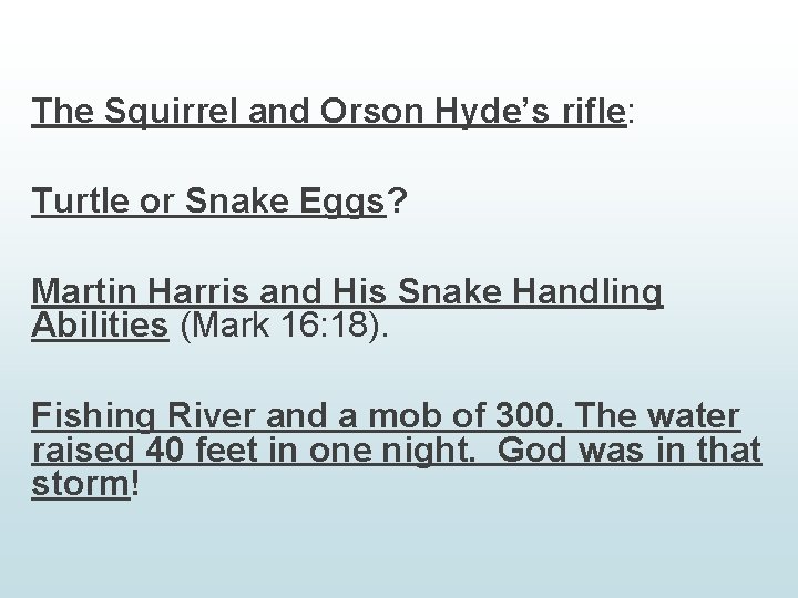 The Squirrel and Orson Hyde’s rifle: Turtle or Snake Eggs? Martin Harris and His
