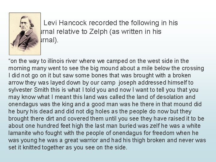 Levi Hancock recorded the following in his journal relative to Zelph (as written in