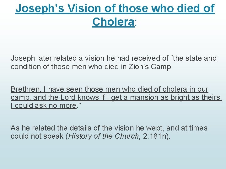 Joseph’s Vision of those who died of Cholera: Joseph later related a vision he