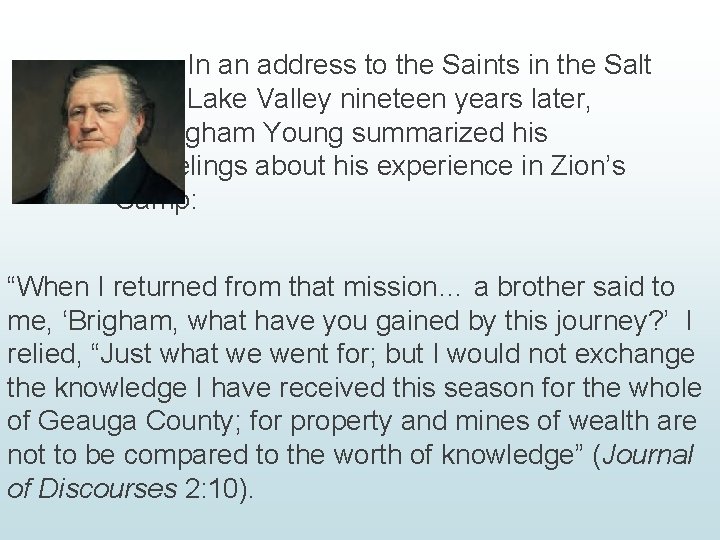 In an address to the Saints in the Salt Lake Valley nineteen years later,