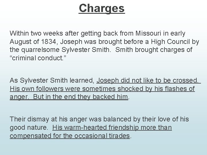 Charges Within two weeks after getting back from Missouri in early August of 1834,