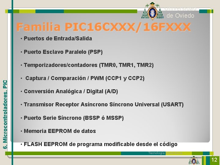 Universidad de Oviedo Familia PIC 16 CXXX/16 FXXX • Puertos de Entrada/Salida • Puerto