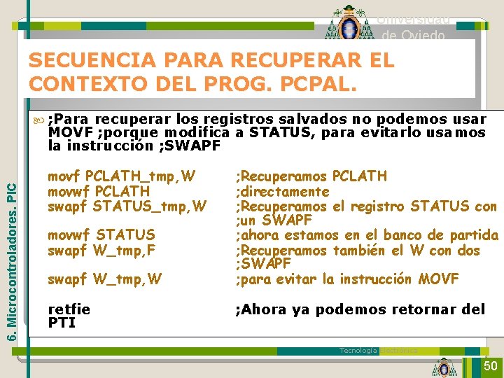 Universidad de Oviedo SECUENCIA PARA RECUPERAR EL CONTEXTO DEL PROG. PCPAL. recuperar los registros