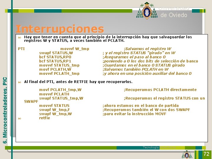 Universidad de Oviedo Interrupciones Hay que tener en cuenta que al principio de la