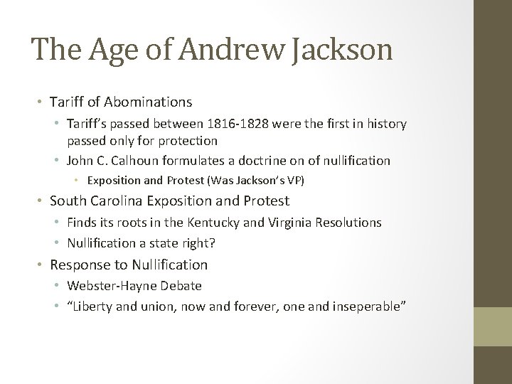 The Age of Andrew Jackson • Tariff of Abominations • Tariff’s passed between 1816