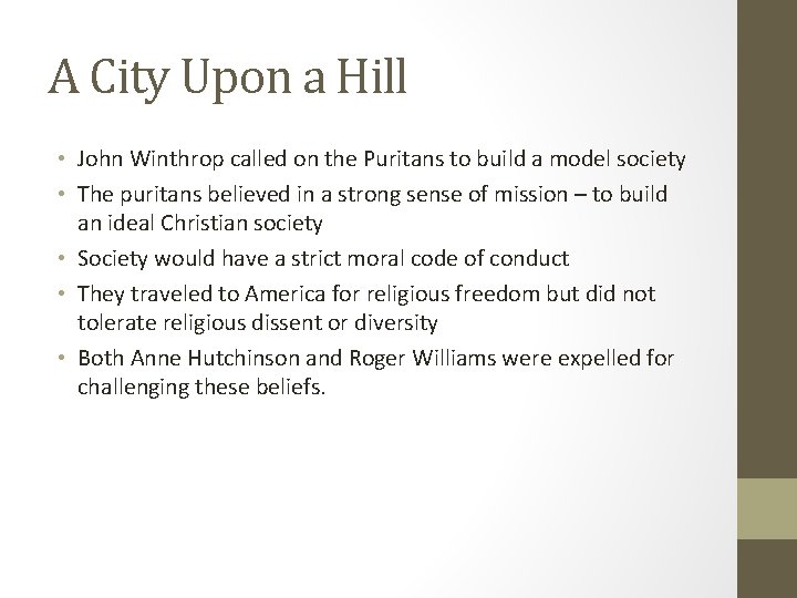 A City Upon a Hill • John Winthrop called on the Puritans to build