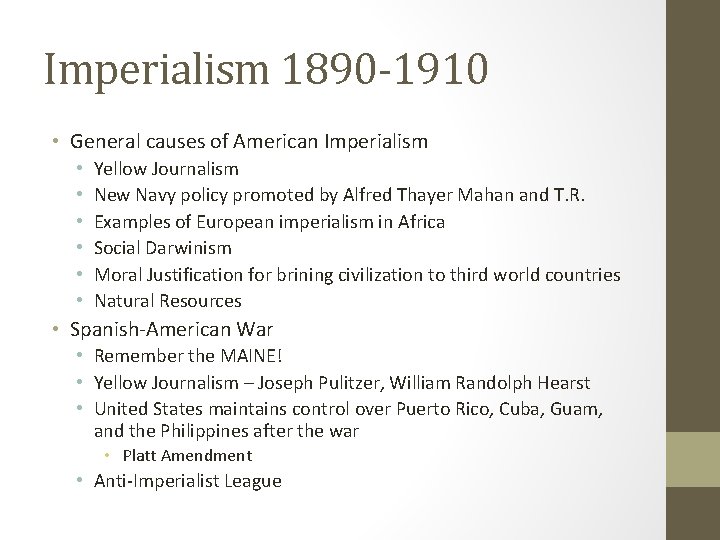 Imperialism 1890 -1910 • General causes of American Imperialism • • • Yellow Journalism
