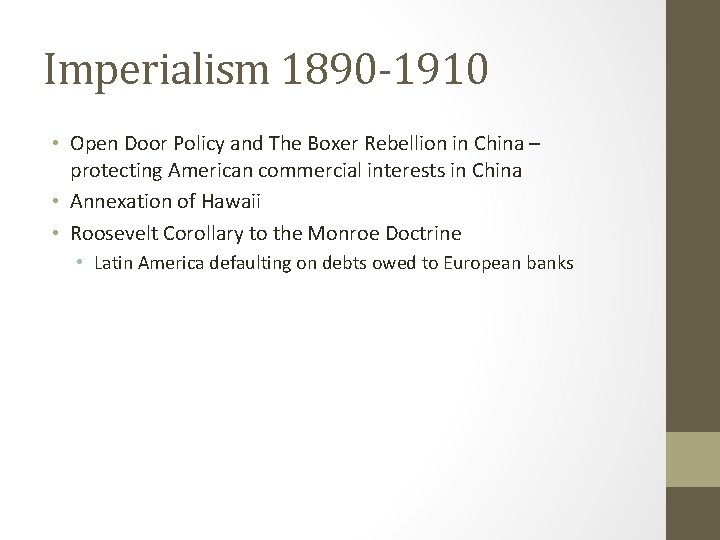 Imperialism 1890 -1910 • Open Door Policy and The Boxer Rebellion in China –