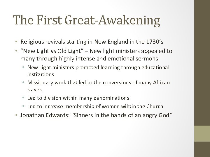 The First Great-Awakening • Religious revivals starting in New England in the 1730’s •