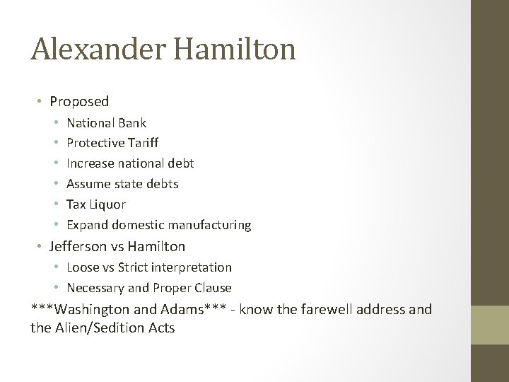 Alexander Hamilton • Proposed • • • National Bank Protective Tariff Increase national debt