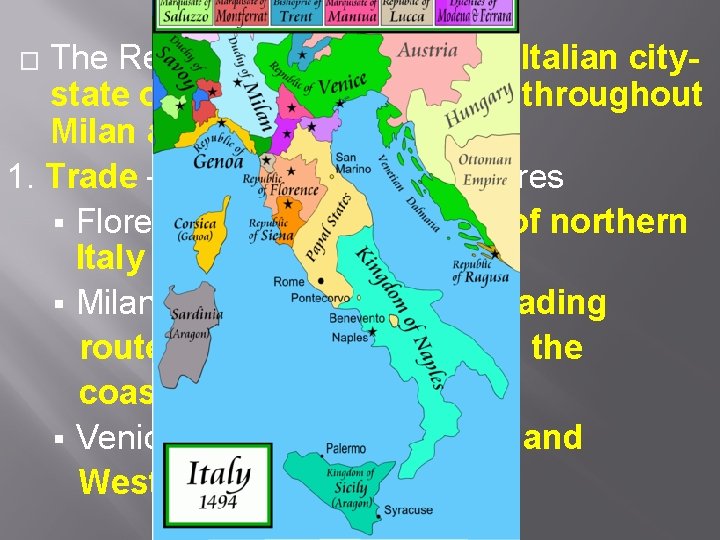 Origins The Renaissance began in the Italian citystate of Florence and spread throughout Milan