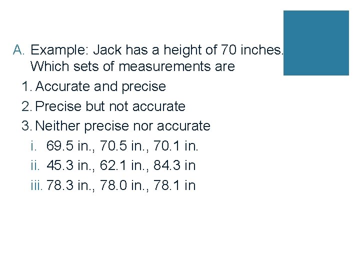 A. Example: Jack has a height of 70 inches. Which sets of measurements are