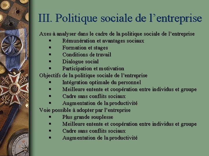 III. Politique sociale de l’entreprise Axes à analyser dans le cadre de la politique