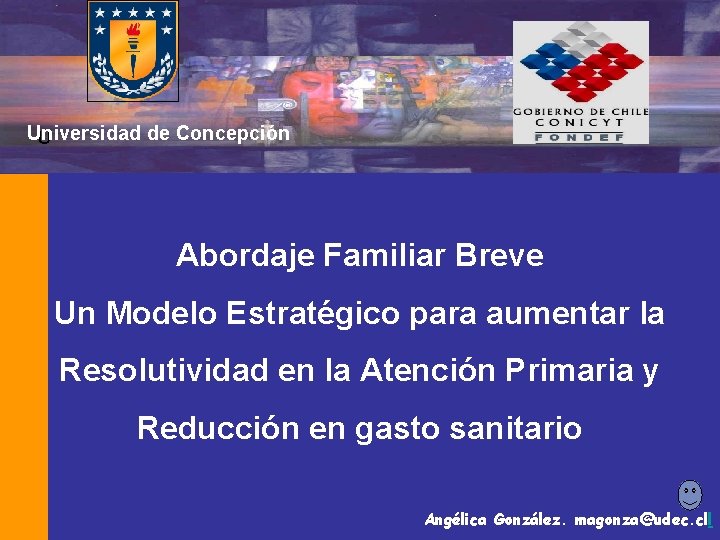 Universidad de Concepción U Abordaje Familiar Breve Un Modelo Estratégico para aumentar la Resolutividad