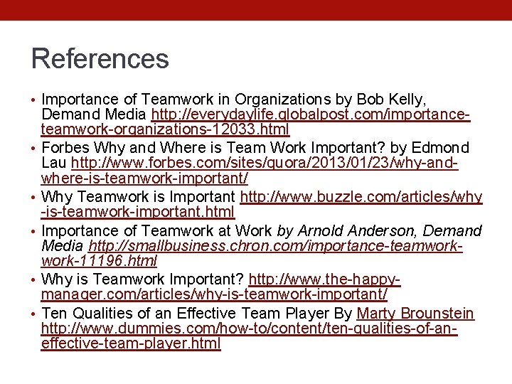 References • Importance of Teamwork in Organizations by Bob Kelly, • • • Demand