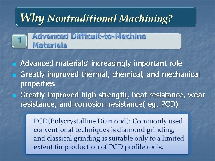 n n n Advanced materials’ increasingly important role Greatly improved thermal, chemical, and mechanical