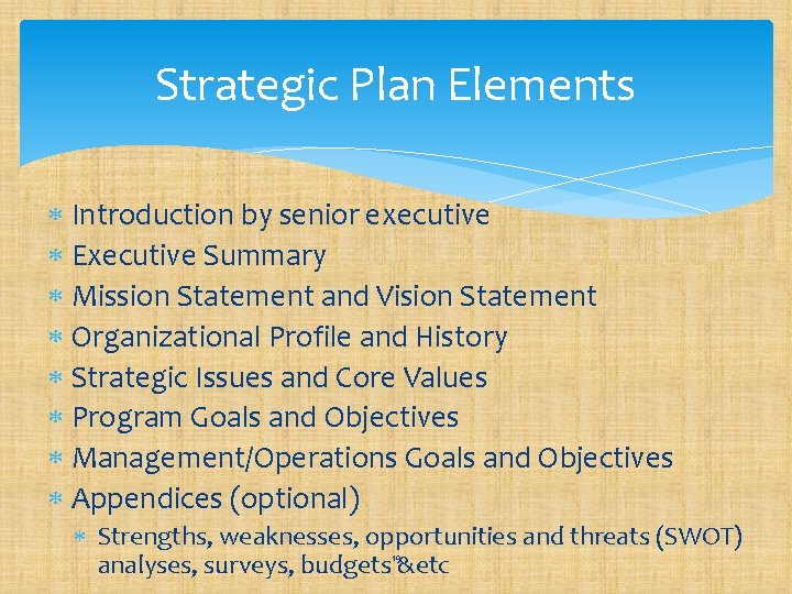 Strategic Plan Elements Introduction by senior executive Executive Summary Mission Statement and Vision Statement