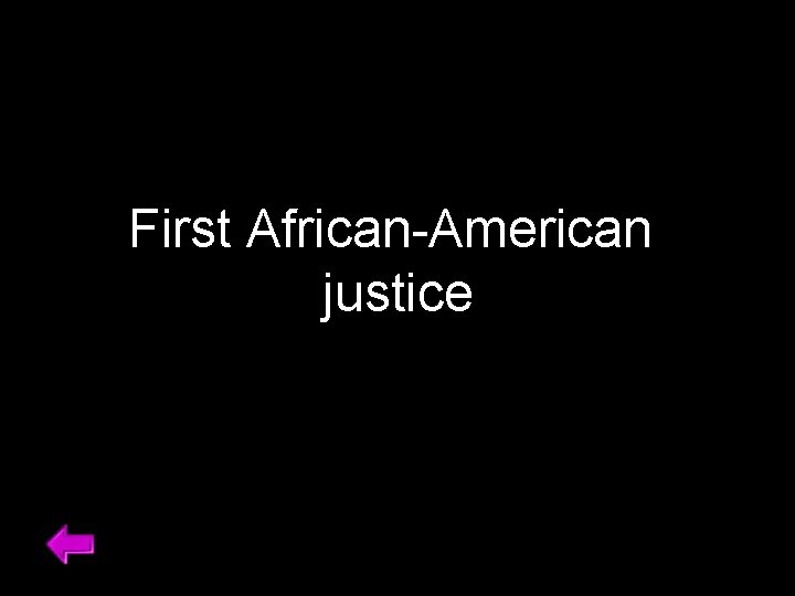 First African-American justice 