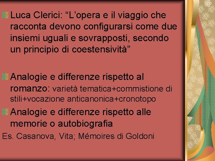 Luca Clerici: “L’opera e il viaggio che racconta devono configurarsi come due insiemi uguali