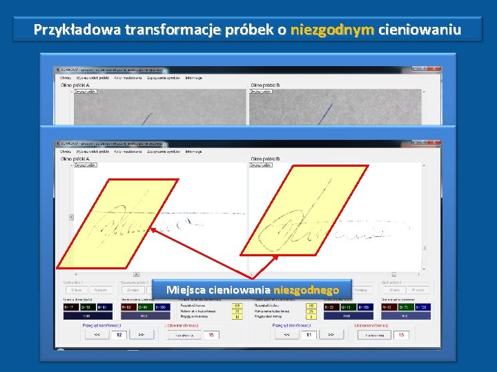 Przykładowa transformacje próbek o niezgodnym cieniowaniu Miejsca cieniowania niezgodnego 