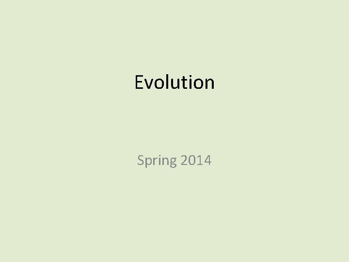 Evolution Spring 2014 