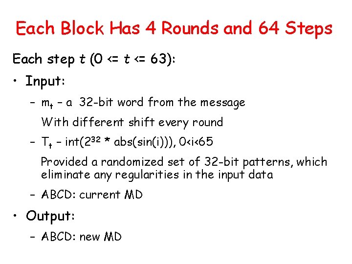 Each Block Has 4 Rounds and 64 Steps Each step t (0 <= t