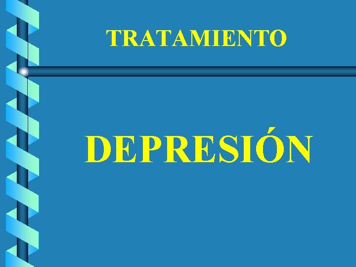 TRATAMIENTO DEPRESIÓN 