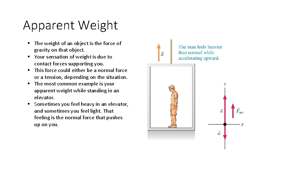 Apparent Weight § The weight of an object is the force of gravity on Apparent Weight § The weight of an object is the force of gravity on