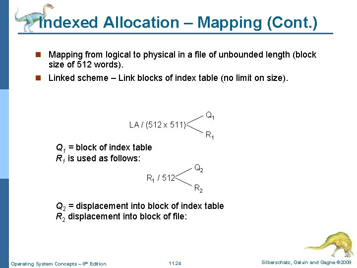 Indexed Allocation – Mapping (Cont. ) n Mapping from logical to physical in a Indexed Allocation – Mapping (Cont. ) n Mapping from logical to physical in a