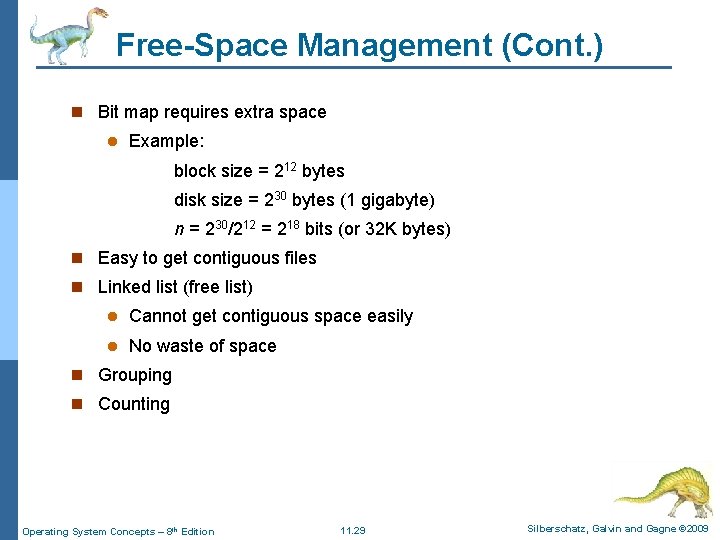 Free-Space Management (Cont. ) n Bit map requires extra space l Example: block size Free-Space Management (Cont. ) n Bit map requires extra space l Example: block size