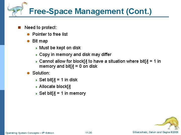 Free-Space Management (Cont. ) n Need to protect: Pointer to free list l Bit