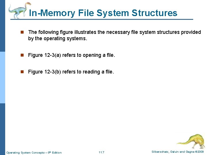 In-Memory File System Structures n The following figure illustrates the necessary file system structures In-Memory File System Structures n The following figure illustrates the necessary file system structures