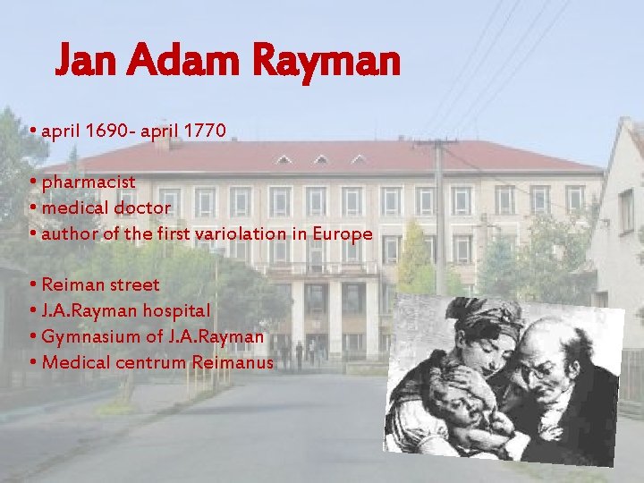 Jan Adam Rayman • april 1690 - april 1770 • pharmacist • medical doctor