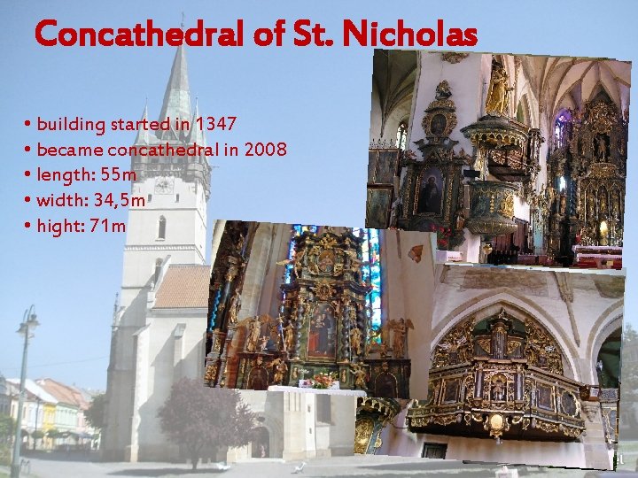 Concathedral of St. Nicholas • building started in 1347 • became concathedral in 2008