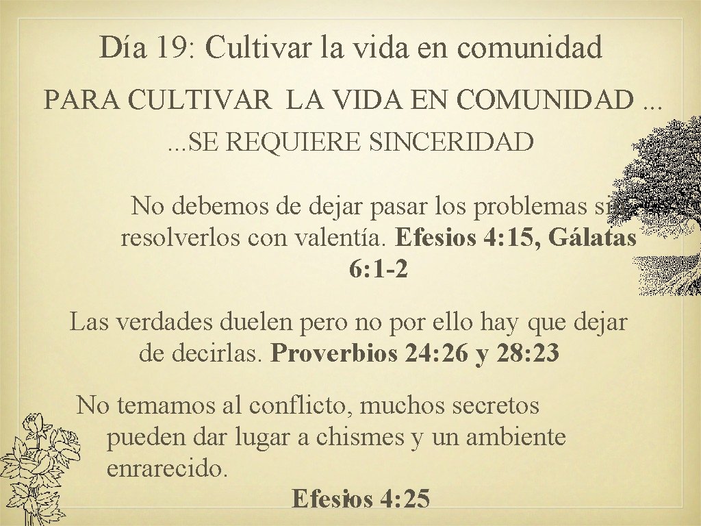 Día 19: Cultivar la vida en comunidad PARA CULTIVAR LA VIDA EN COMUNIDAD. .